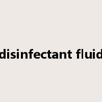 disinfectant fluid是什么意思