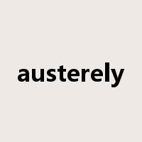 austerely是什么意思