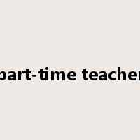 part-time teacher是什么意思