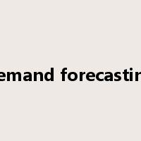 demand forecasting是什么意思