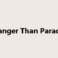 Stranger Than Paradise是什么意思