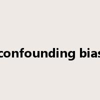 confounding bias是什么意思