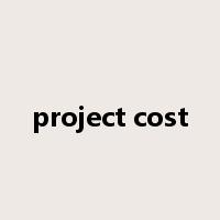 project cost是什么意思