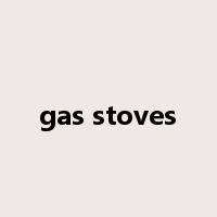 gas stoves是什么意思