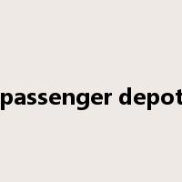 passenger depot是什么意思