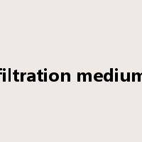 filtration medium是什么意思