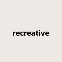 recreative是什么意思