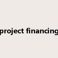 project financing是什么意思