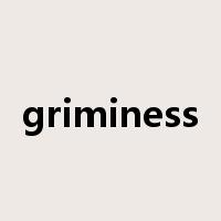 griminess是什么意思