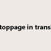 stoppage in transit是什么意思