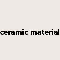 ceramic material是什么意思