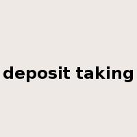 deposit taking是什么意思