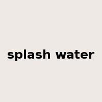 splash water是什么意思