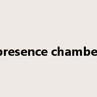 presence chamber是什么意思