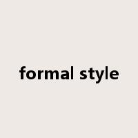 formal style是什么意思