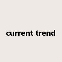 current trend是什么意思