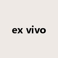 ex vivo是什么意思