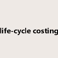 life-cycle costing是什么意思