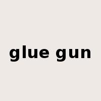 glue gun是什么意思
