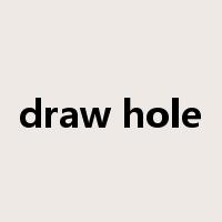 draw hole是什么意思