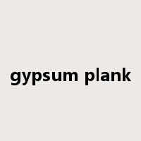 gypsum plank是什么意思