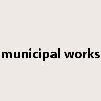 municipal works是什么意思