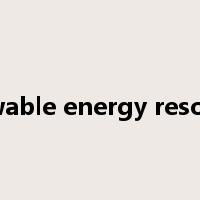 renewable energy resources是什么意思
