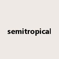 semitropical是什么意思