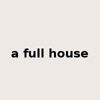 a full house是什么意思