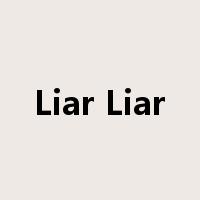 Liar Liar是什么意思