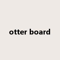 otter board是什么意思