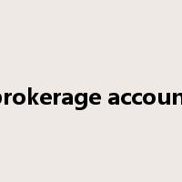 brokerage account是什么意思