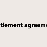 settlement agreement是什么意思