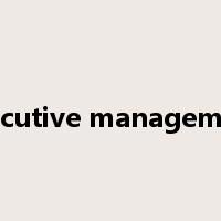 executive management是什么意思