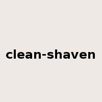 clean-shaven是什么意思