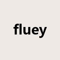 fluey是什么意思