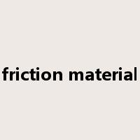 friction material是什么意思