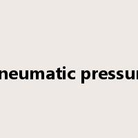 pneumatic pressure是什么意思