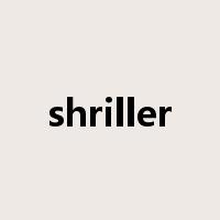 shriller是什么意思