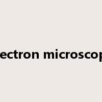 electron microscopy是什么意思