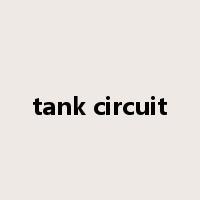 tank circuit是什么意思