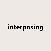 interposing是什么意思