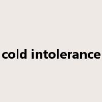 cold intolerance是什么意思