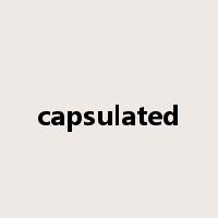 capsulated是什么意思
