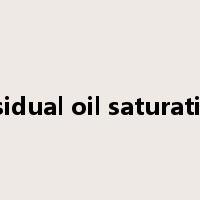 residual oil saturation是什么意思