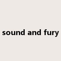 sound and fury是什么意思