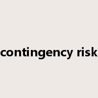 contingency risk是什么意思