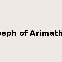 Joseph of Arimathea是什么意思