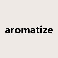 aromatize是什么意思