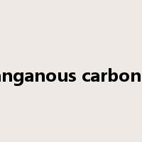manganous carbonate是什么意思